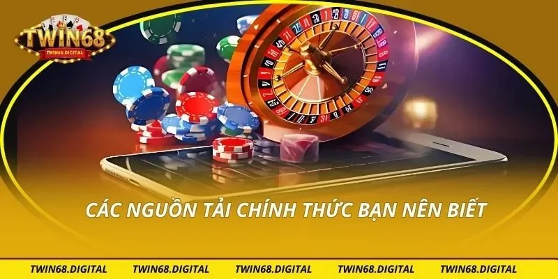 Các nguồn tải chính thức bạn nên biết