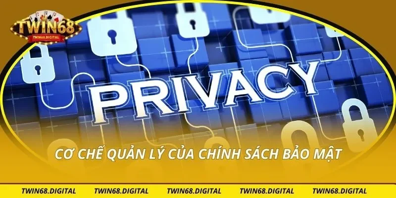Cơ chế quản lý của chính sách bảo mật