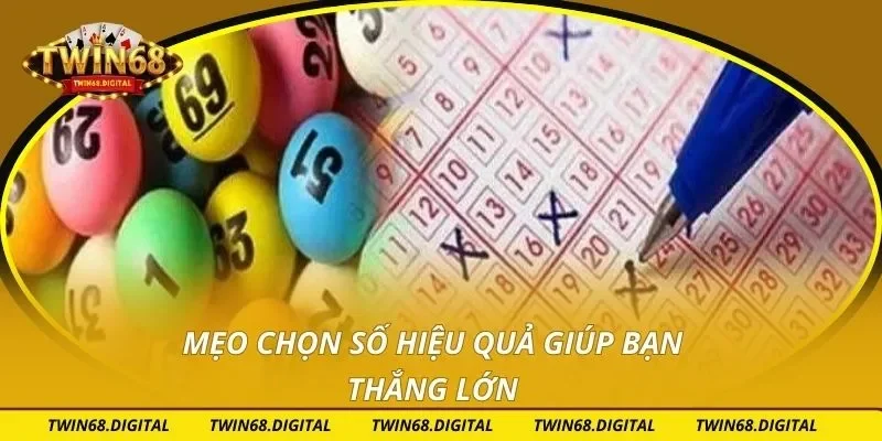 Mẹo chọn số hiệu quả giúp bạn thắng lớn