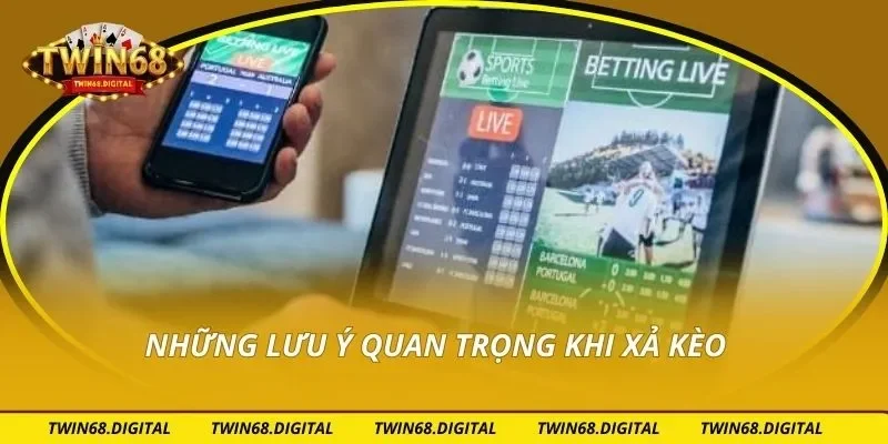 Những lưu ý quan trọng khi xả kèo