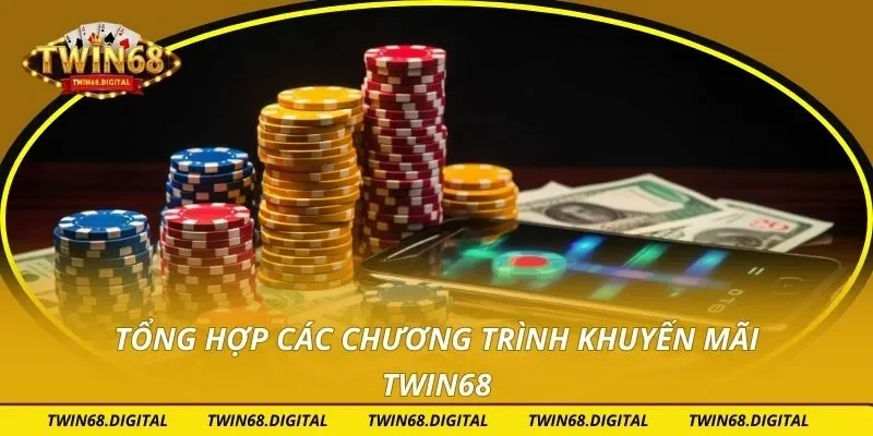 Tổng hợp các chương trình khuyến mãi Twin68